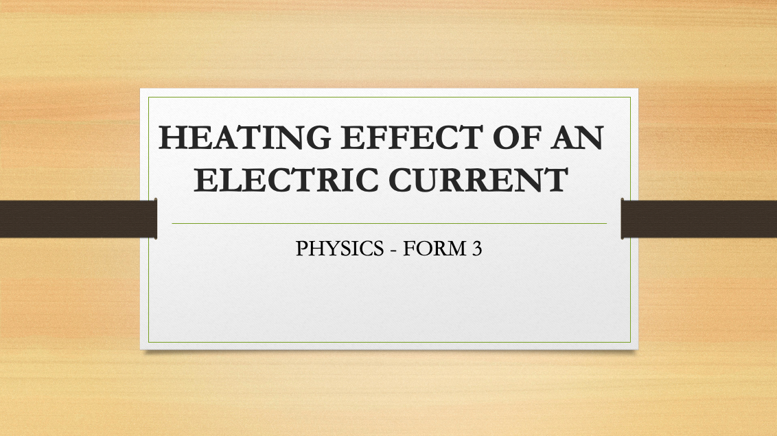 HEATING EFFECT OF AN ELECTRIC CURRENT